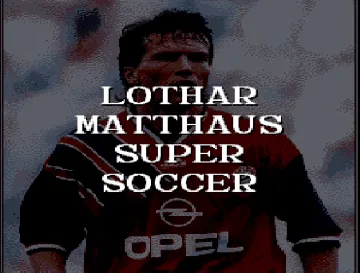 Lothar Matthaeus Super Soccer (Germany) screen shot title